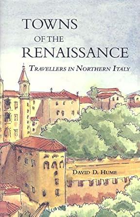 Towns of the Renaissance: Travellers in Northern Italy