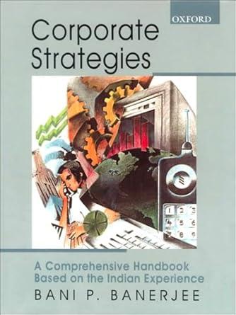 Corporate Strategies: A Comprehensive Handbook based on the Indian Experien ce