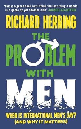 The Problem with Men: When is it International Men's Day (and why it matte rs)