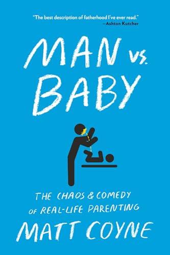 Man vs Baby The Chaos and Come