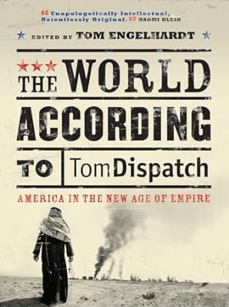 The World According to Tomdispatch: America In The New Age of Empire