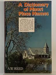 A Dictionary of Maori Place Names