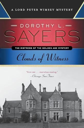 Clouds of Witness : A Lord Peter Wimsey .