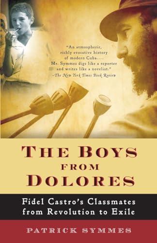 The Boys from Dolores: Fidel Castro's .