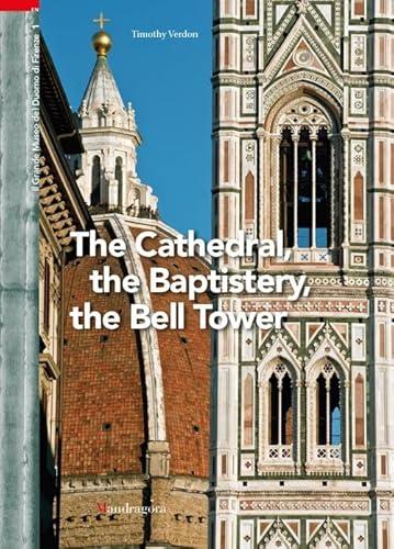 The Cathedral, the Baptistery, the Bell Tower