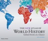 The New Atlas of World History: Global events at a Glance