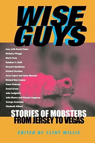 Wise Guys: Stories of Mobsters from Jersey .