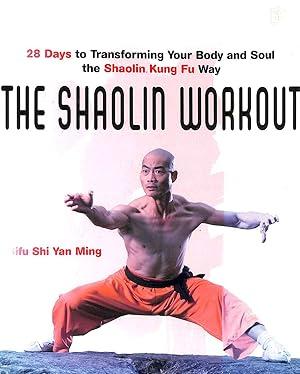 The Shaolin Workout: 28 Days to Transforming.