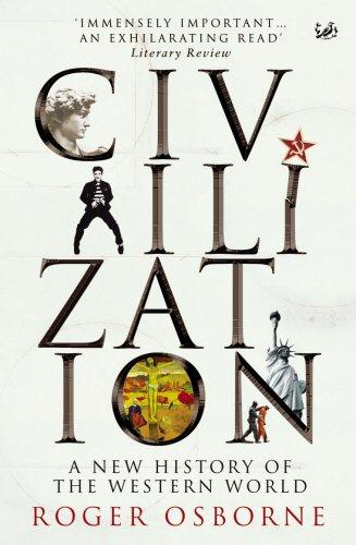 Civilization: A New History of the Western .
