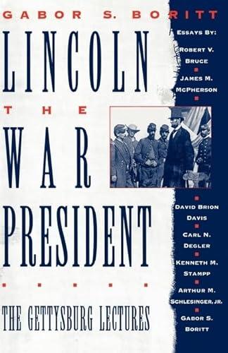 Lincoln, the War President: The Gettysburg .