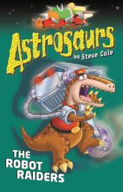 Astrosaurs 16 - The Robot Raiders