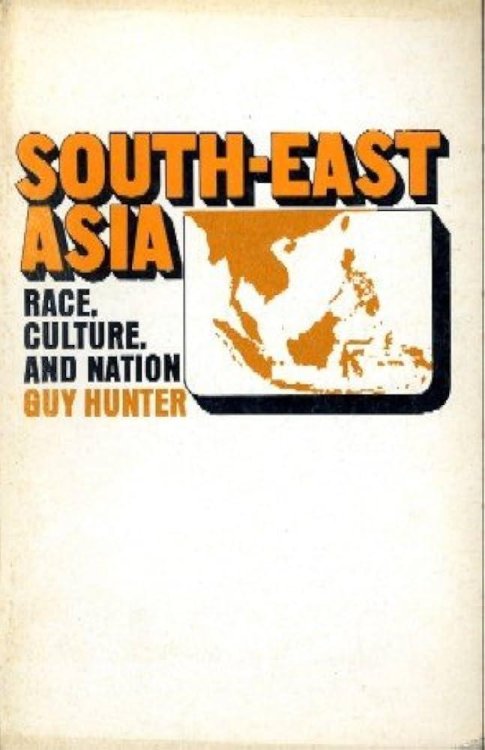 South East Asia: Race, Culture and Nation