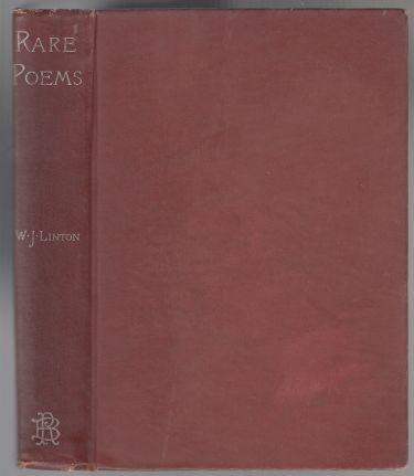 Rare Poems of the Sixteenth and Seventeenth Centuries A Supplement to the Anthologies Collected and Edited with Notes By W. J. Linton