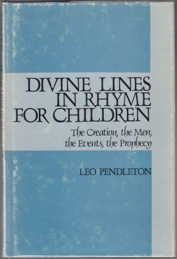 Divine Lines in Rhyme for Children The Creation, The Men, The Events, The Prophecy SIGNED