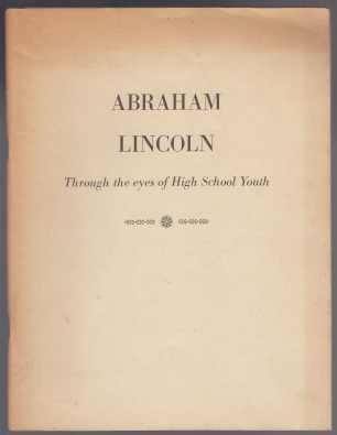 Abraham Lincoln Through the Eyes of High School Youth