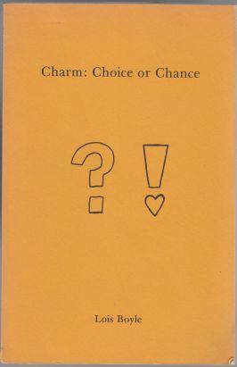 Charm: Choice or Chance