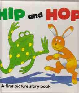 Hip and Hop A First Picture Story Book
