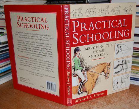 Practical Schooling Improving the Horse and Rider