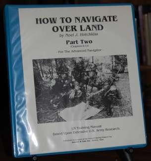 How to Navigate Over Land Part Two Chapbert 8-12 For the Advanced Navigaor LN Training Manual Based Upon Extensive U.S. Army Research