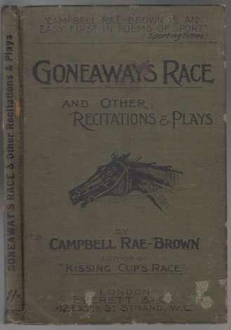 Goneaway's Race and Other Sporting Ballads for Recitation, Etc. (Including Three Dramatic Duologues)