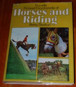 Purnell's Pictorial Encyclopedia of Horses and Riding