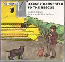 Harvey Harvester to the Rescue The Farm Folk