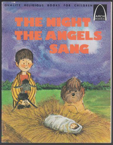 The Night The Angels Sang Luke 2:8-20 For Children