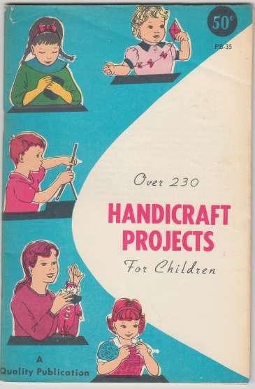Over 230 Handicraft Projects for Children