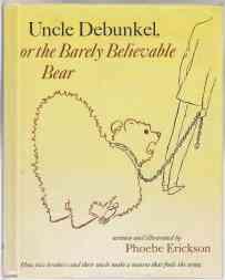 Uncle Debunkel, or the Barely Believable Bear