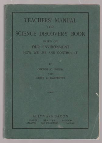 Teachers' Manual for Science Discovery Book Based On Our Environment. How We Use And Control It