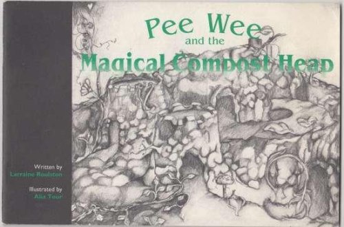 Pee Wee and the Magical Compost Heap
