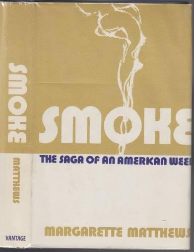 Smoke The Saga of an American Weed