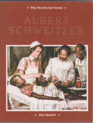 Albert Schweitzer Why They Became Famous