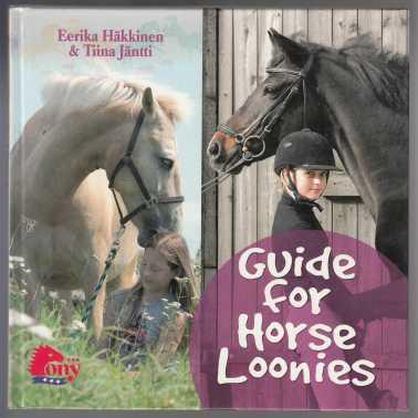 Guide for Horse Loonies Practical Advice and Hints