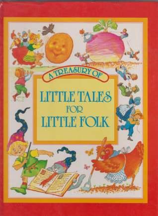 A Treasury Of Little Tales For Little Folk