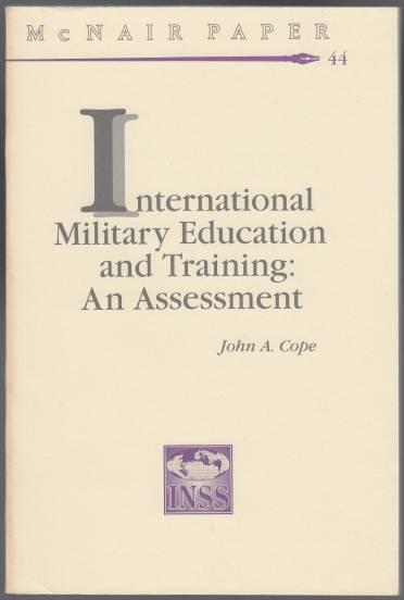 International Military Education and Training: An Assessment McNair Paper 44
