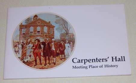 Carpenters' Hall Meeting Place of History with an Account of The Carpenters' Company of the City and County of Philadelphia