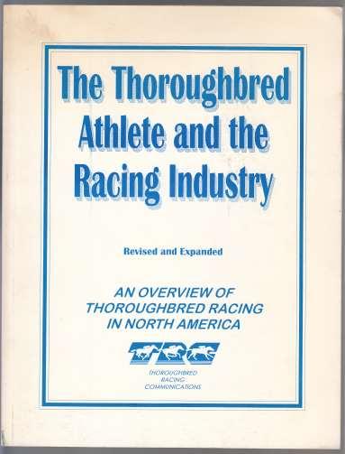 The Thoroughbred Athlete and The Racing Industry An Overview of Thoroughbred Racing in North America
