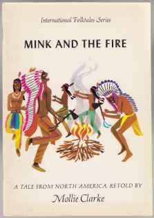 International Folktales Series Mink And The Fire A Tale From North America