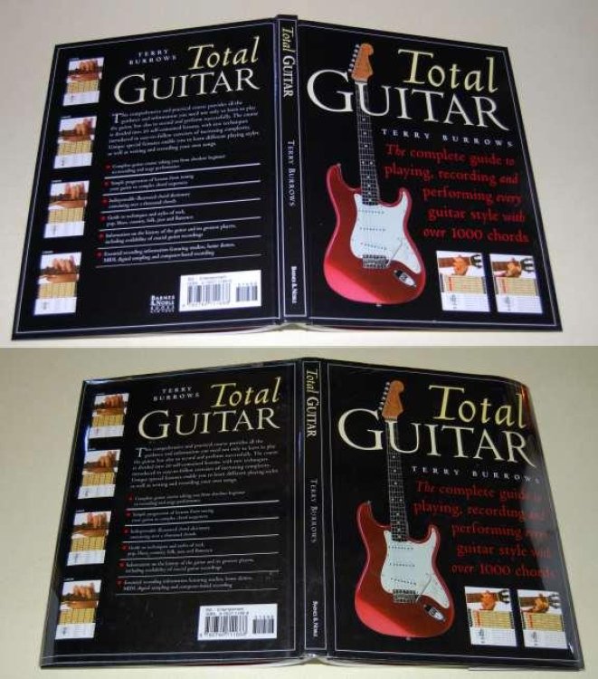 Total Guitar The Complete Guide to Playing, Recording and Performing Every Guitar Style With Over 1000 Chords