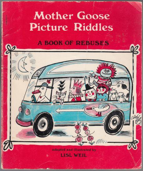 Mother Goose Picture Riddles A Book of Rebuses