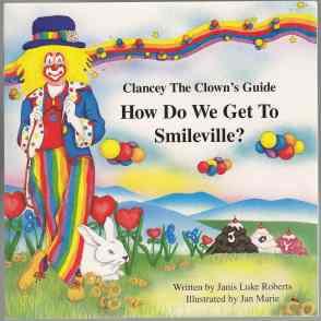 Clancy The Clown's Guide How Do We Get To Smileville Signed