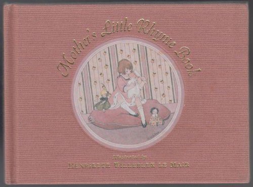 Mother's Little Rhyme Book A Collection of Favorite Nursery Rhymes