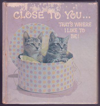 Close To You That's Where I Like To Be!