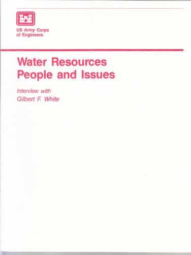 Water Resources People and Issues Interview with Gilbert F. White
