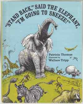 Stand Back, Said the Elephant, I'm Going to Sneeze!