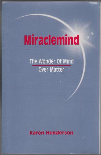Miraclemind The Wonder of Mind Over Matter SIGNED