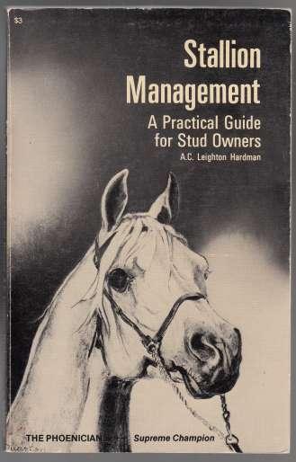 Stallion Management A Practical Guide for Stud Owners
