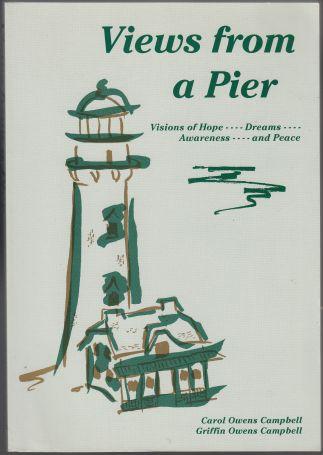 Views from a Pier Visions of Hope, Dreams Awareness, and Peace TWICE SIGNED