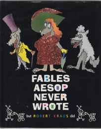 Fables Aesop Never Wrote But Robert Kraus Did